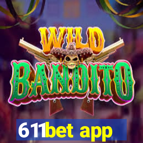 611bet app